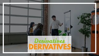 Derivatives Define Everything – from Stocks to Options to Derivatives!