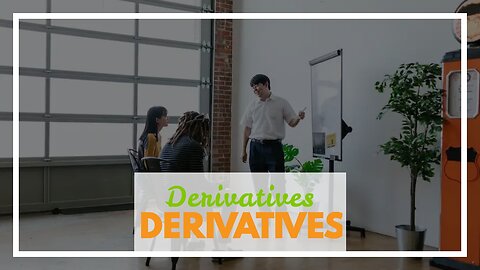 Derivatives Define Everything – from Stocks to Options to Derivatives!