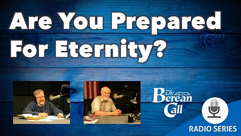 Are You Prepared For Eternity?