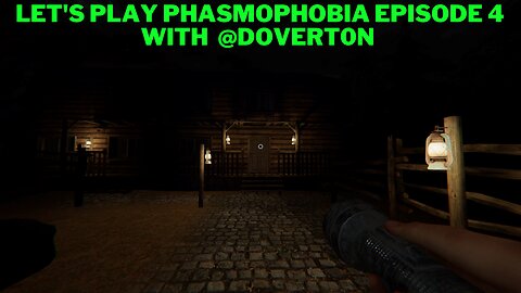 Let's play Phasmophobia episode 4 With @dovert0n