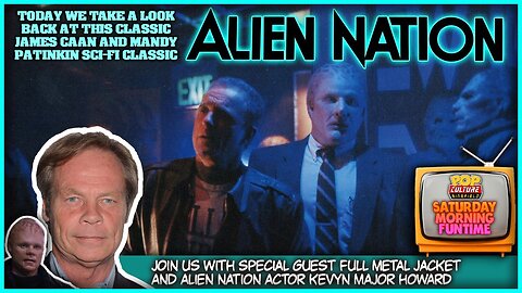 Saturday FunTime! | We discuss ALIEN NATION with special guest actor Kevyn Major Howard