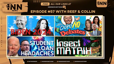 INN News #57 | BIDEN 2024, Oops! NO DEBATES!, Student Loan HEADACHES, The Insect Matrix