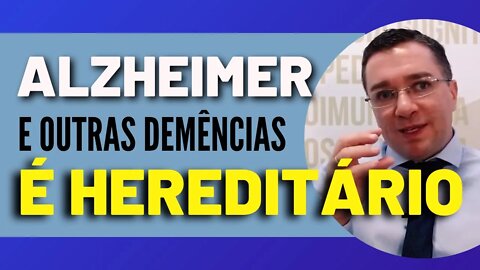 Alzheimer - Alzheimer é Hereditário