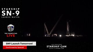 Watch Starship SN9 LIVE | 24/7 Launch Watch 2021