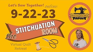 The Stitchuation Room Virtual Quilt Retreat! 9-22-23 7AM CDT Join Me!