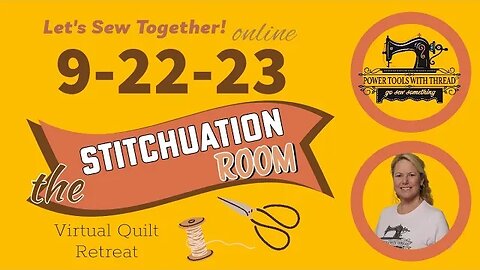 The Stitchuation Room Virtual Quilt Retreat! 9-22-23 7AM CDT Join Me!