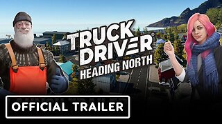 Truck Driver: Heading North - Official PC Announcement Trailer