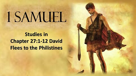 1 Samuel 27 David Flees to the Philistines