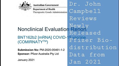 Dr. John Campbell Reviews Newly Released Pfizer Biodistribution Data from Jan 2021