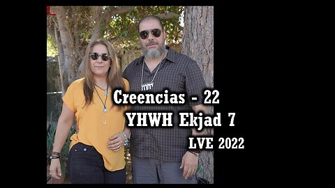 Creencias 22 - YHWH Ekjad 7