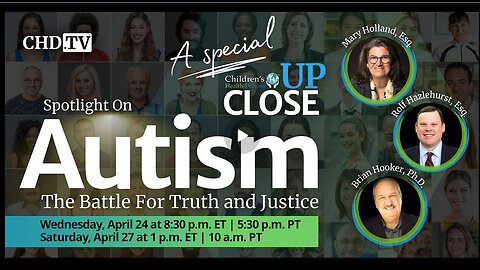 CHD UpClose – Autism: The Battle For Truth