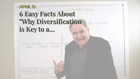 6 Easy Facts About "Why Diversification is Key to a Successful Retirement Savings Strategy" Exp...