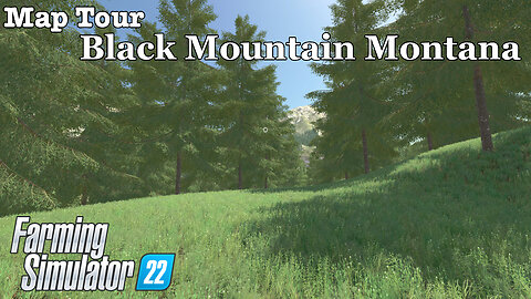 Map Tour | Black Mountain Montana | Farming Simulator 22