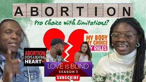 Abortion: What about men's choice? (Love is blind season 3 REACTION)