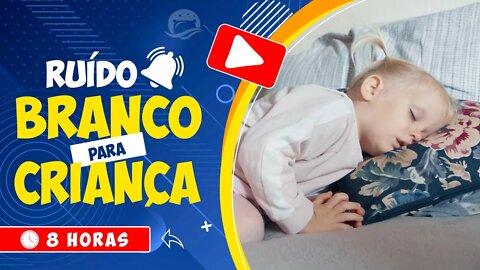 🎧 HORA DA SESTA? COLOQUE A SUA CRIANÇA PARA DORMIR COM ESTE RUÍDO BRANCO 🕒 8 HORAS 💤 WHITE NOISE