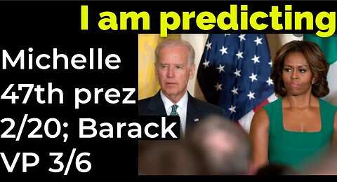 I am predicting: Michelle Obama will become 47th prez Feb 20; Barack will become vice prez Mar 6