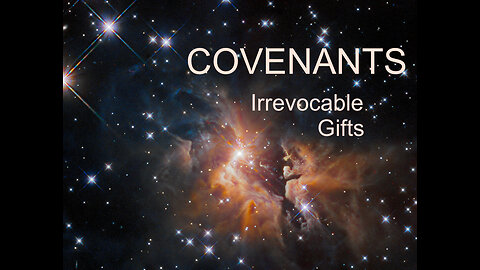 Covenants of God - An Irrevocable Gift