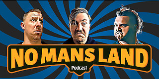 No Mans Land Podcast - Episode #85