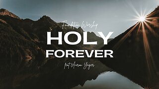 Holy Forever (LIVE) - Aaron Yager