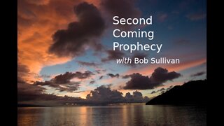 Introduction to Second Coming Prophecy Contd.