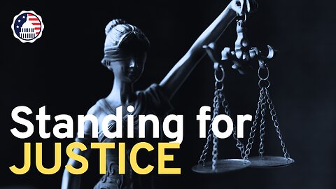 Standing for Justice