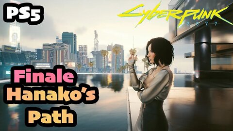 Cyberpunk 2077 | FINALE Hanako's Path Nocturne OP55N1 [PS5 1.5 Female V CORPO]