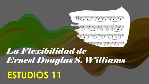 [TRUMPET LIP FLEXIBILITY STUDIES] Ernest Douglas Williams, La Flexibilidad - Estudios 11