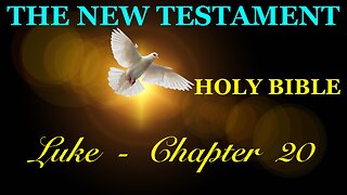 LUKE - Chapter 20 DAILY BIBLE STUDY {Spoken Word - Text - Red Letter Edition}