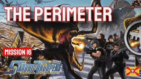 The Perimeter Mission 16 // Starship Trooopers Terran Command