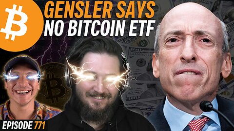 BREAKING: SEC Rejects BlackRock Bitcoin ETF | EP 771