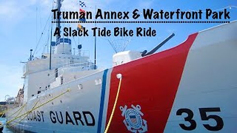 A Biking Tour of Truman Annex -- Key West, Florida: A Slack Tide Bike Ride