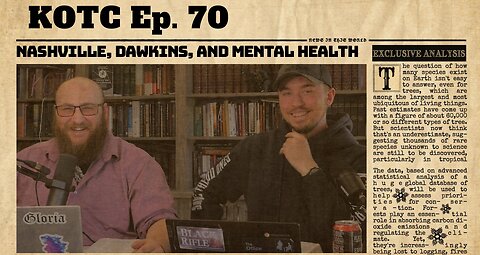 KOTC Ep. 70 - Nashville, Dawkins, and Mental Health