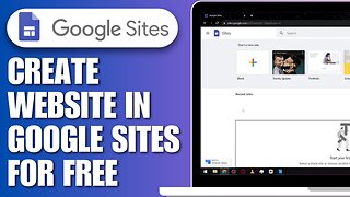 How To Create Website in Google Sites For Free