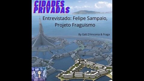 Cidades Privadas - Felipe Sampaio Fraguismo - Episódio 018