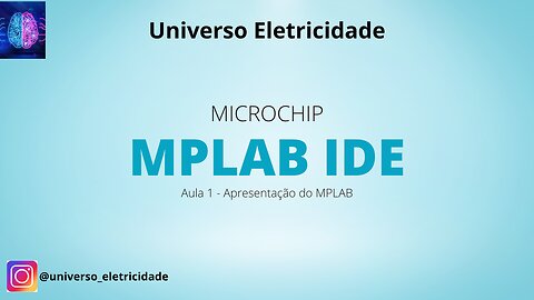 MPLAB - Aula 01 - Apresentação da IDE