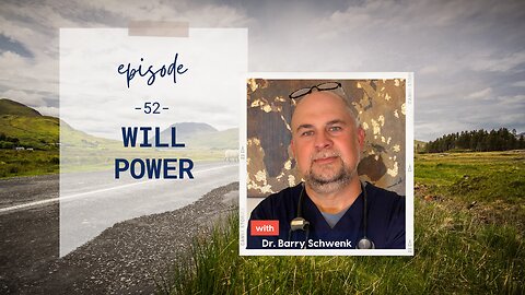 Will Power | Dr. Barry Schwenk | Two Roads Crossing