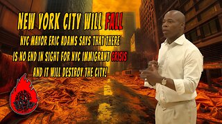 Mayor Eric Adams Says New York City is DOOMED!