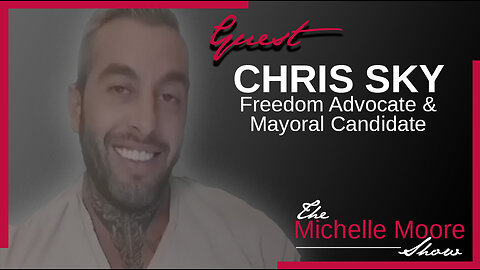 Chris Sky: Advocating For Freedom In A Tyrannical World March 9, 2023