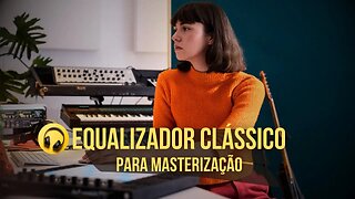 Confira Equalizador Clássico para Masterização