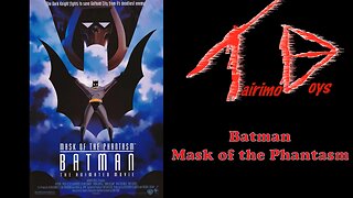 Tairimo Boys: Retro Boys Reviews - Batman: Mask of the Phantasm
