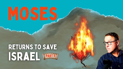 Both Moses and Jesus Return to Save Israel