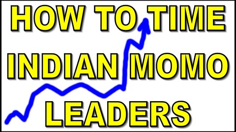 [ - HOW TO - ] Timing INDIAN MARKET Momentum Leadership - #1116