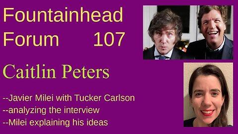 FF-107: Caitlin Peters on Tucker Carlson's interview with Javier Milei