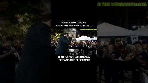 BANDA MARCIAL DE CRIATIVIDADE MUSICAL 2019 ETAPA FINAL - XI COPA PERNAMBUCANA DE BANDAS - #shorts