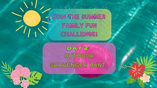 "Day 2: Outdoor Scavenger Hunt Adventure!"