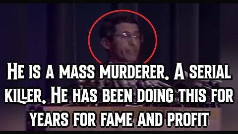 He is a mass murderer. A serial killer. He has been doing this for years for fame and profit