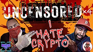 I HATE CRYPTO UNCENSORED [Crypto Blood & Rice TVx]