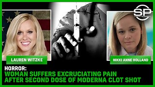 HORROR: Woman Suffers EXCRUCIATING PAIN After Second Dose Of Moderna Clot Shot