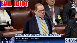 Jerry Nadler Argues Taking Babies to Hospital Who Survive Abortions to Save Them Endangers Them