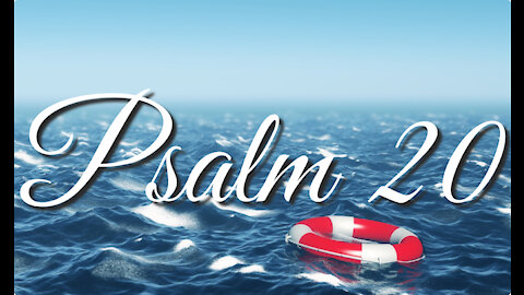 Psalm 20 | Music & Ambience